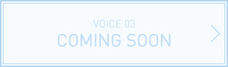 VOICE 03 COMING SOON